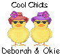 04-2003~ Thanks Deborah we are cute Chicks.